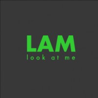 LAM - look at me